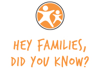 Hey Families, Did You Know?